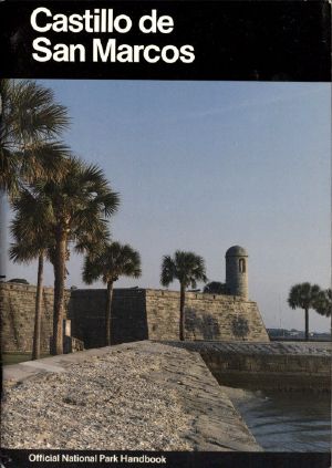 [Gutenberg 56050] • Castillo de San Marcos / A Guide to Castillo de San Marcos National Monument, Florida